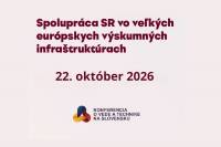 Pozvánka na konferenciu Spolupráca SR vo veľkých európskych výskumných infraštruktúrach