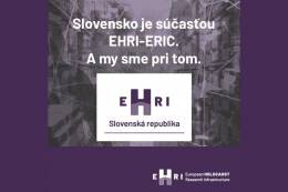 Slovensko je súčasťou EHRI-ERIC. SAV je pri tom