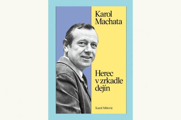 Vychádza nová publikácia: Karol Machata. Herec v zrkadle dejín