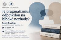 Pozvánka na prednášku: Je pragmatizmus odpoveďou na hlboké nezhody?
