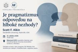 Pozvánka na prednášku: Je pragmatizmus odpoveďou na hlboké nezhody?