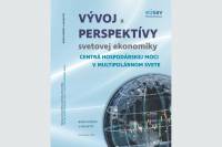 Vývoj a perspektívy svetovej ekonomiky: Centrá hospodárskej moci v multipolárnom svete