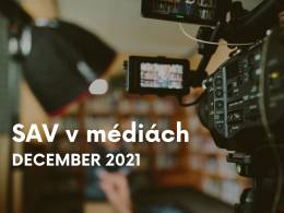 SAV v médiách - DECEMBER 2021
