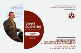 Pozývame Vás na podujatie Vivat scientia! Nech žije veda! v Rožňave. V tamojšom Kultúrno-kreatívnom centre Kláštor sa vo štvrtok 27. novembra 2025 o 17.00 h predstaví Martin Hudcovský z Ekonomického ústavu SAV, v. v. i.