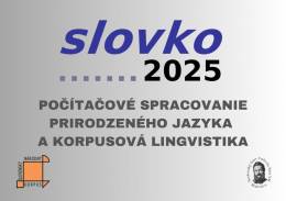 Jazykovedný ústav Ľ. Štúra SAV organizuje 13. ročník medzinárodnej konferencie SLOVKO 2025