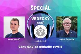 Vyšiel podcastový špeciál s predsedom SAV Pavlom Šajgalíkom