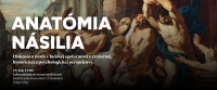 Učená spoločnosť Slovenska pozýva na diskusiu Anatómia násilia
