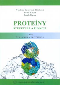 Vychádza prvý diel monografie Proteíny – štruktúra a funkcia