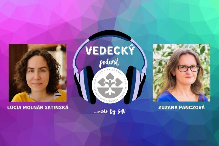 Hostkou piatej epizódy Vedeckého podcastu SAV bola Zuzana Panczová z Ústavu etnológie a sociálnej antropológie SAV