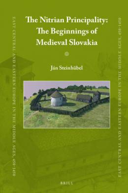 Kniha Jána Steinhübela z HÚ SAV o Nitrianskom kniežatstve vyšla v prestížnom vydavateľstve BRILL