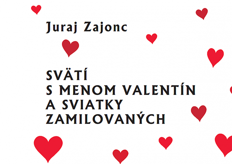 Kniha J. Zajonca prináša nové poznatky o sviatku Valentín