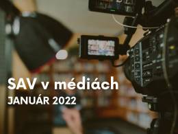 SAV v médiách - JANUÁR 2022