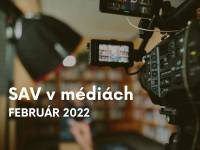 SAV v médiách - FEBRUÁR 2022