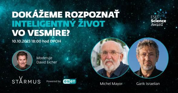 Pozvánka na diskusiu s laureátom Nobelovej ceny Michelom Mayorom a astrofyzikom Garikom...