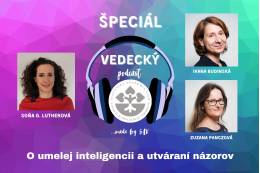 Vyšiel špeciálny podcast SAV o umelej inteligencii a utváraní postojov