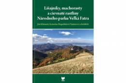 Vyšla nová publikácia o lišajníkoch, machorastoch a cievnatých rastlinách Národného parku Veľká Fatra