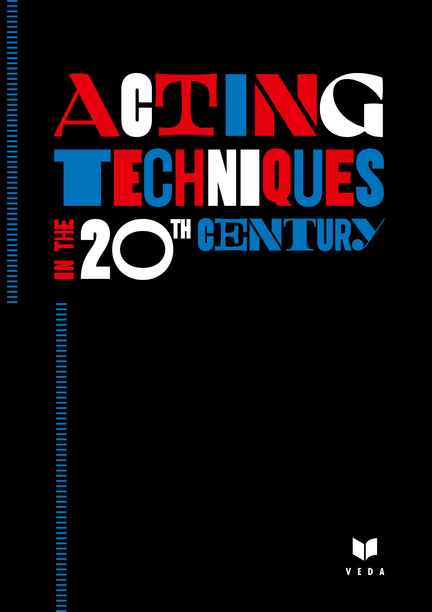 ACTING TECHNIQUES IN THE 20TH CENTURY