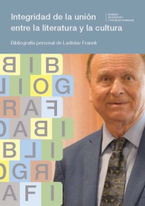 Integridad de la unión entre la literatura y la cultura: Bibliografía personal de Ladislav Franek