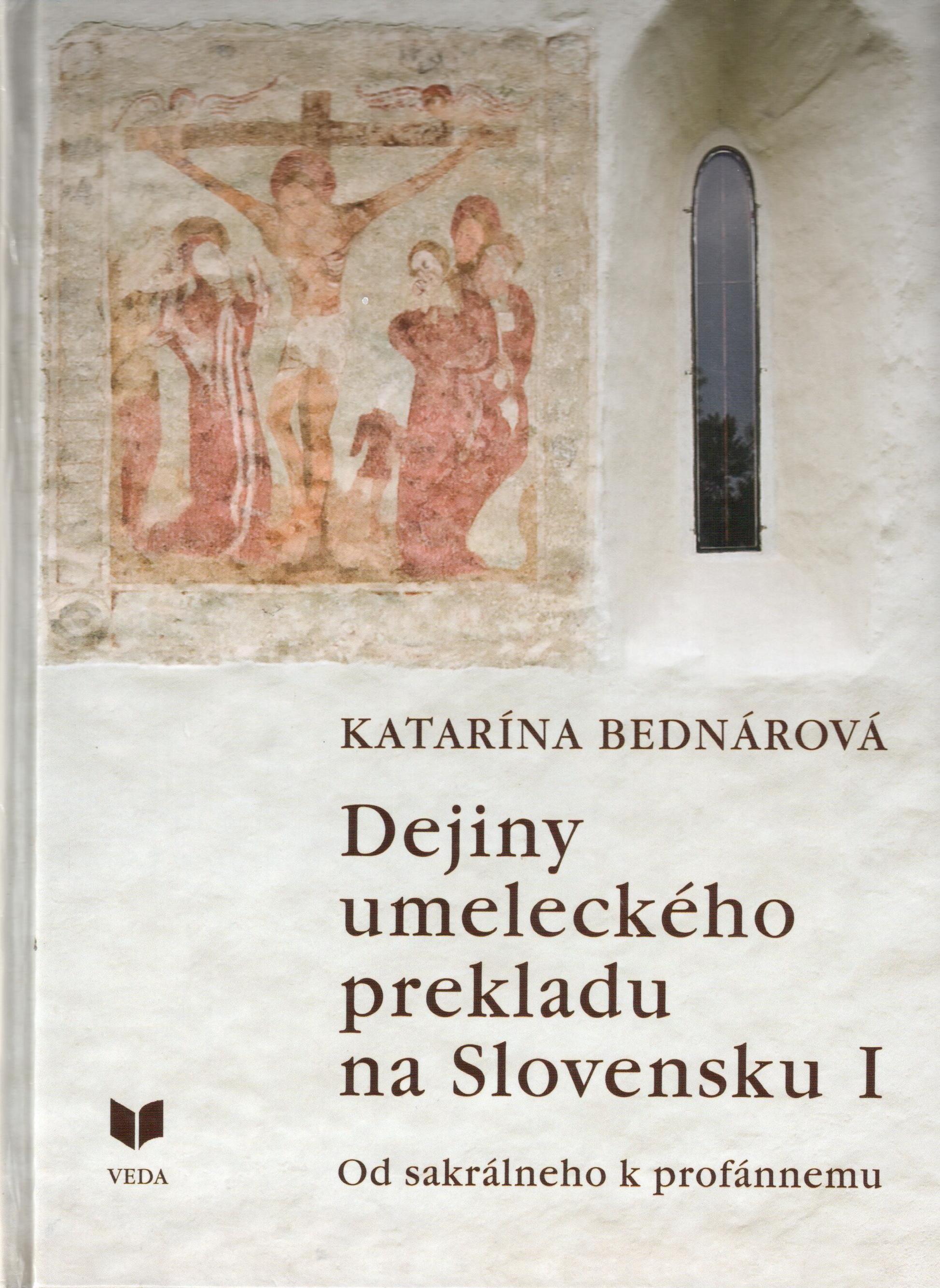 Dejiny umeleckého prekladu na Slovensku I.: od sakrálneho k profánnemu