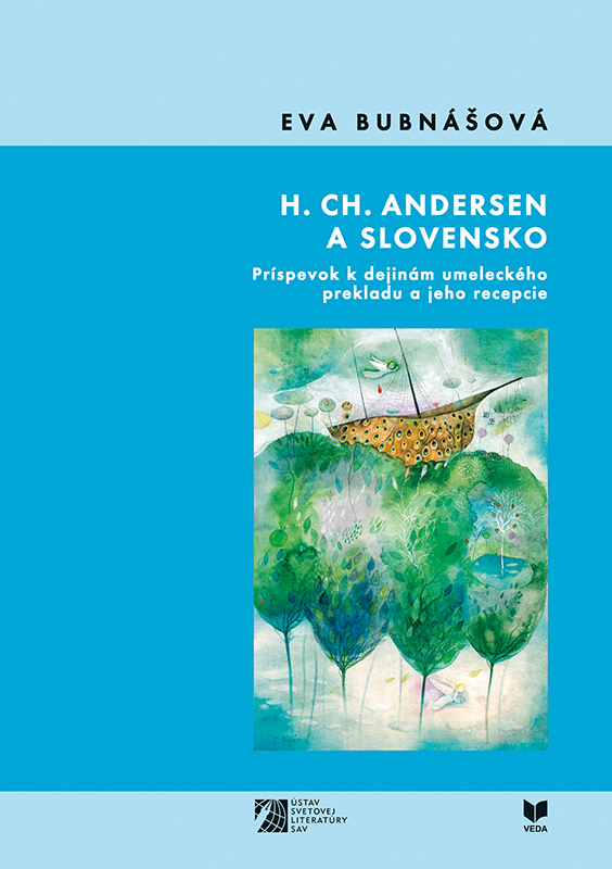 H. Ch. Andersen a Slovensko : Príspevok k dejinám umeleckého prekladu a jeho recepcie