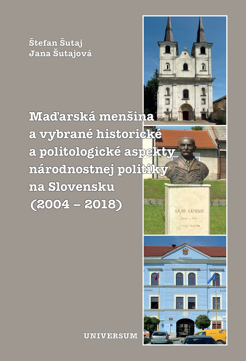 Maďarská menšina a vybrané historické a politologické aspekty národnostnej politiky na Slovensku (2004 – 2018)