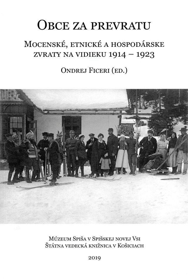 Obce za prevratu: mocenské, etnické a hospodárske zvraty na vidieku 1914 – 1923