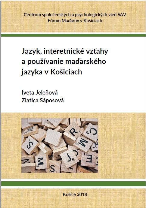 Jazyk, interetnické a etnické vzťahy a používanie maďarského jazyka v Košiciach