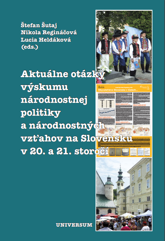 Aktuálne otázky výskumu národnostnej politiky a národnostných vzťahov na Slovensku v 20. a 21. storočí.